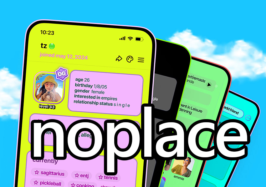 noplace: 顛覆Threads、MySpace和TikTok的交友社群 noplace make friends